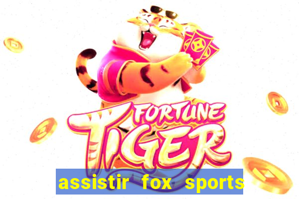 assistir fox sports 2 ao vivo